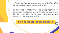 CONVOCATORIA: PARTICIPA EN LA EDICIÓN #38 DE RED INFORMACIÓN
